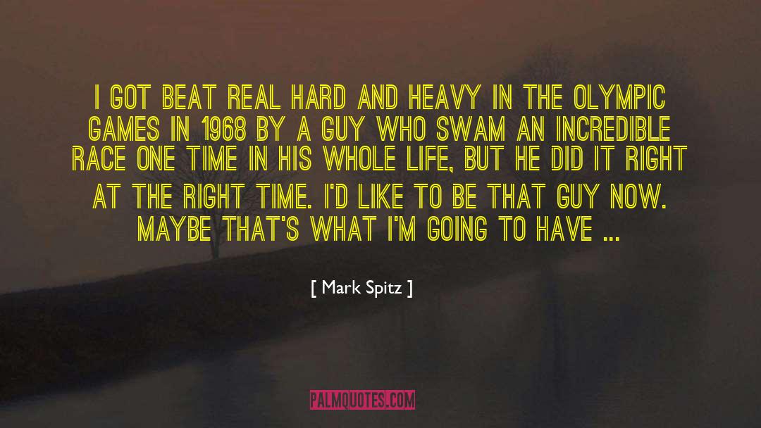 Right Time quotes by Mark Spitz