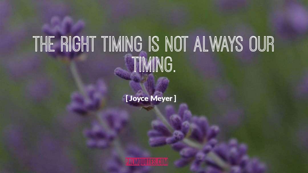 Right Timing quotes by Joyce Meyer