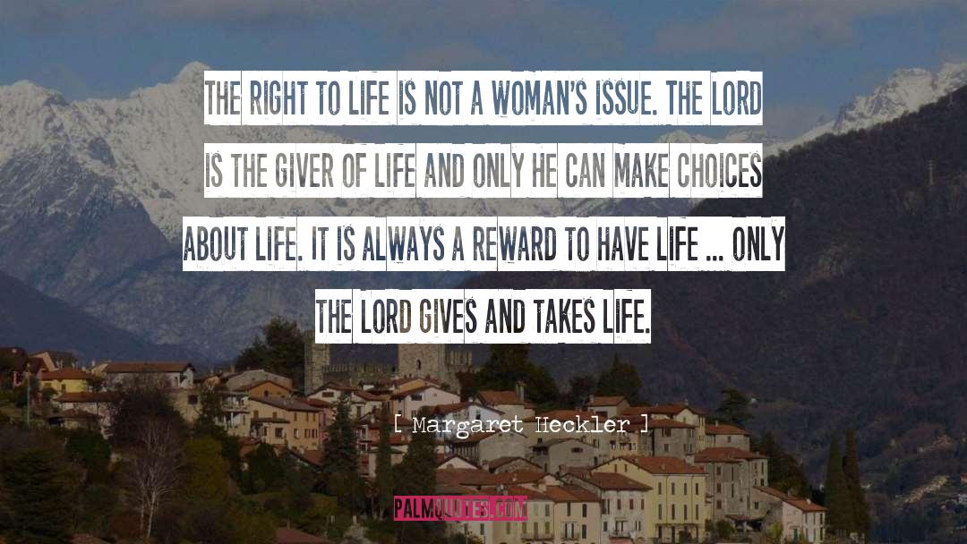 Right To Life quotes by Margaret Heckler