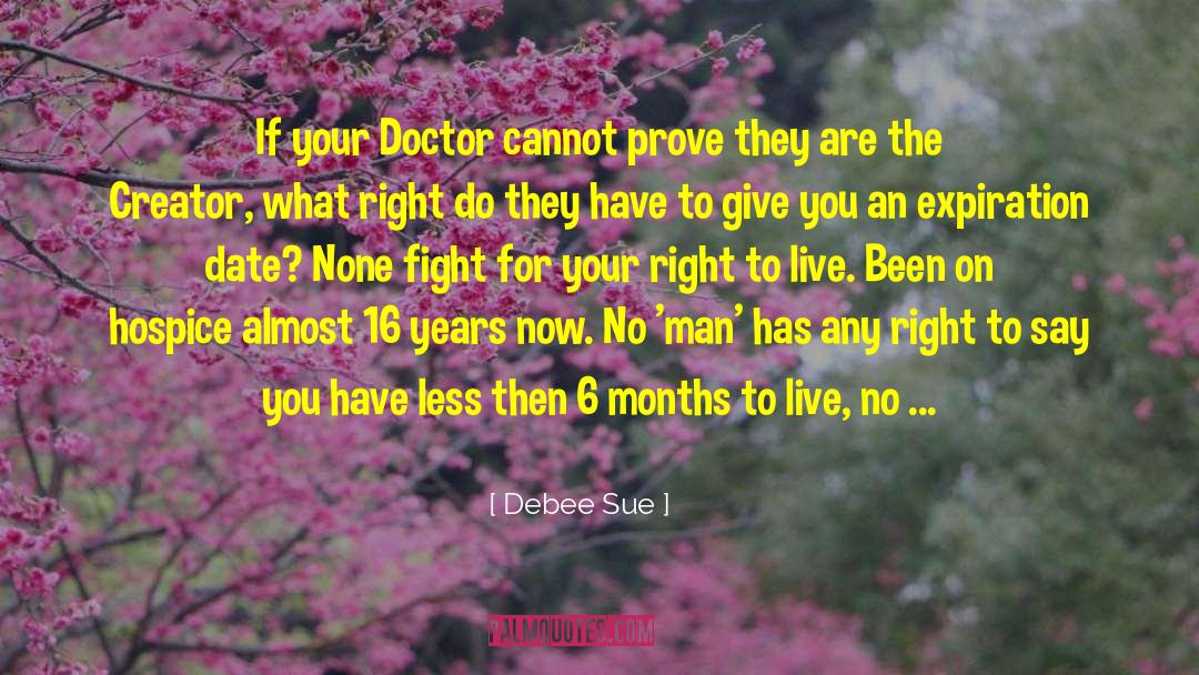 Right To Live quotes by Debee Sue