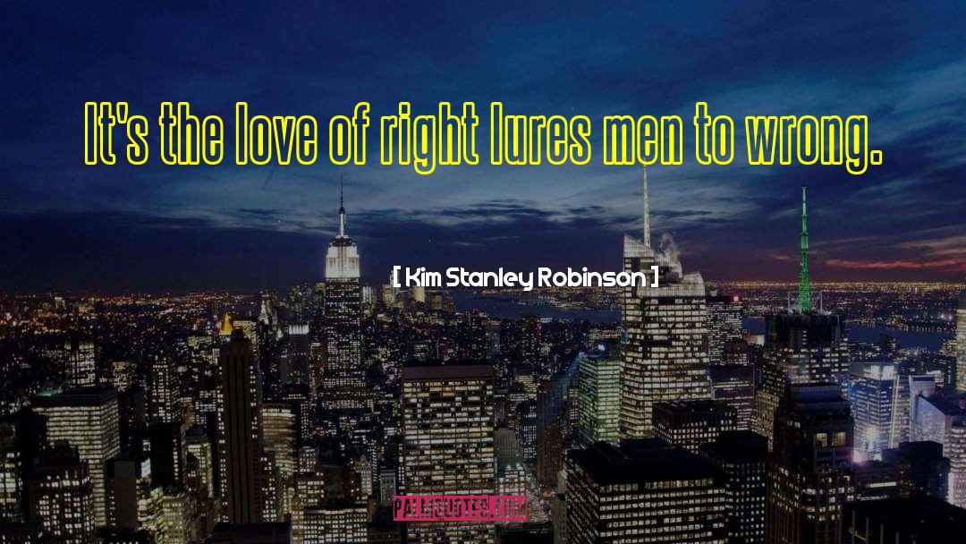 Right To Love quotes by Kim Stanley Robinson