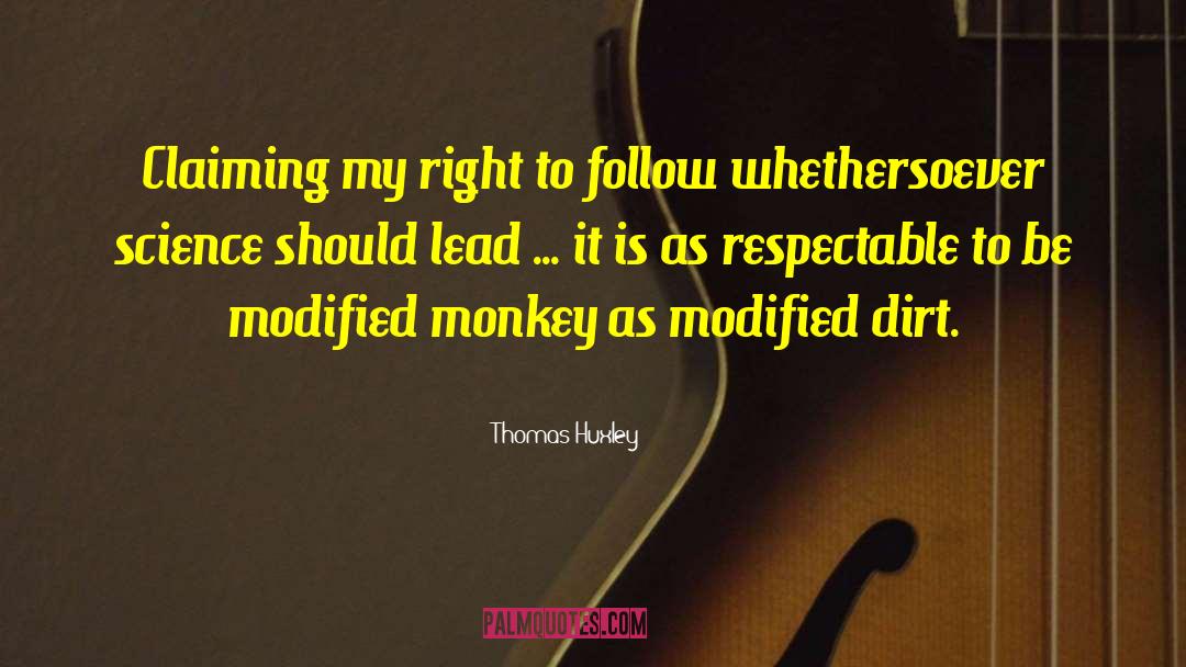 Right To Refuse quotes by Thomas Huxley