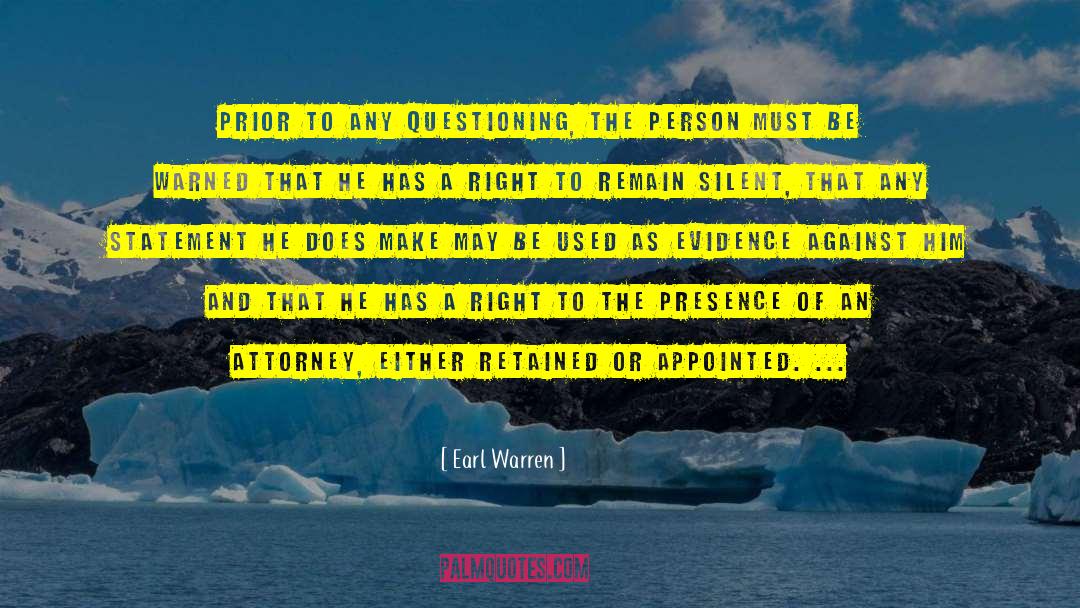 Right To Remain Silent quotes by Earl Warren