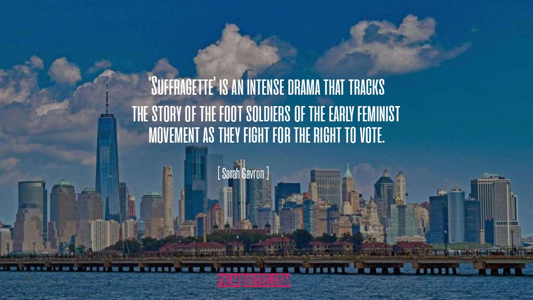 Right To Vote quotes by Sarah Gavron