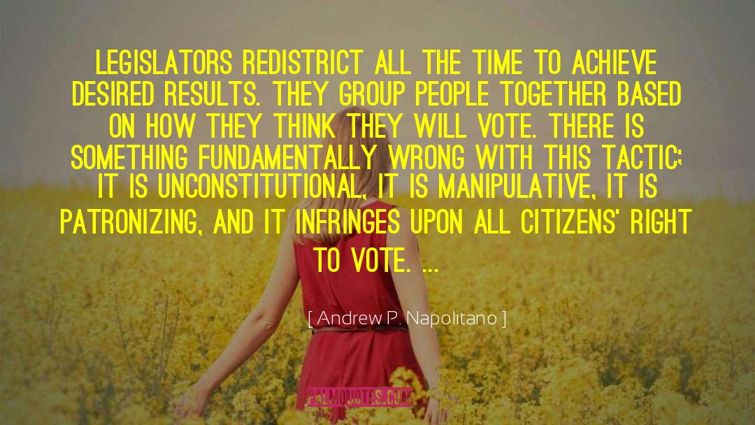 Right To Vote quotes by Andrew P. Napolitano