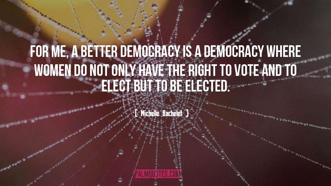 Right To Vote quotes by Michelle Bachelet