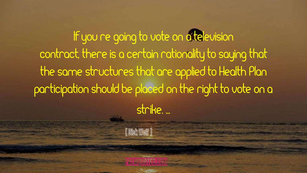 Right To Vote quotes by Dick Wolf