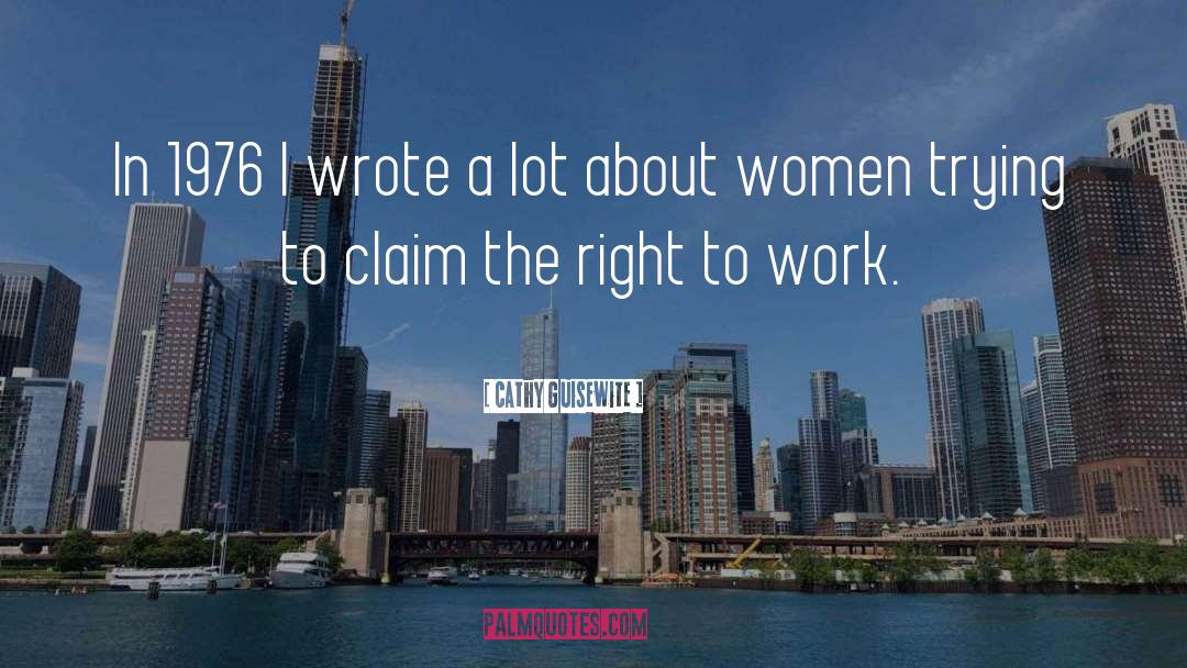 Right To Work quotes by Cathy Guisewite