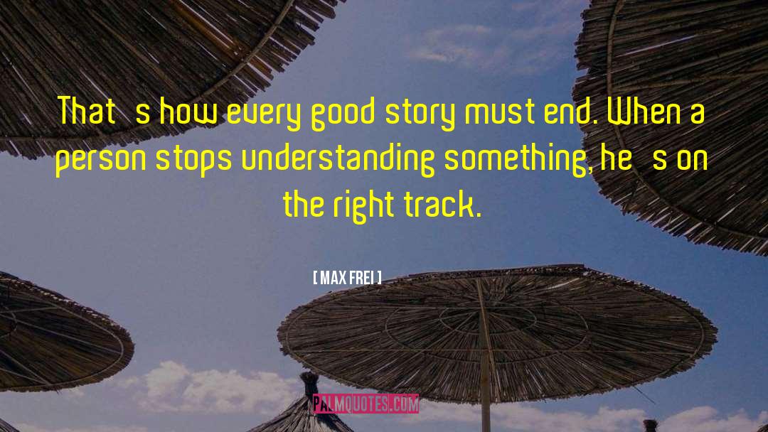 Right Track quotes by Max Frei