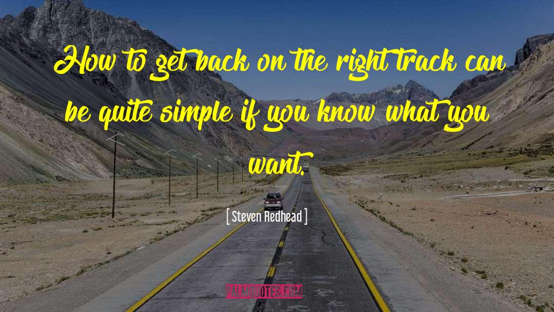 Right Track quotes by Steven Redhead