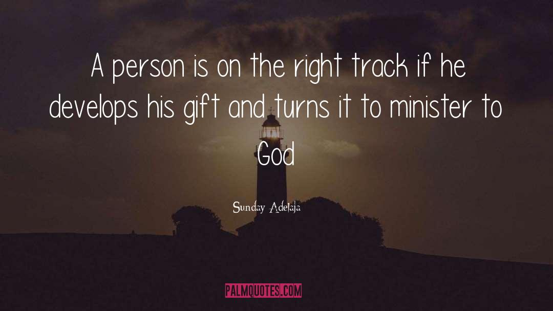Right Track quotes by Sunday Adelaja