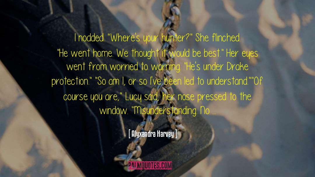 Right Under Your Nose quotes by Alyxandra Harvey