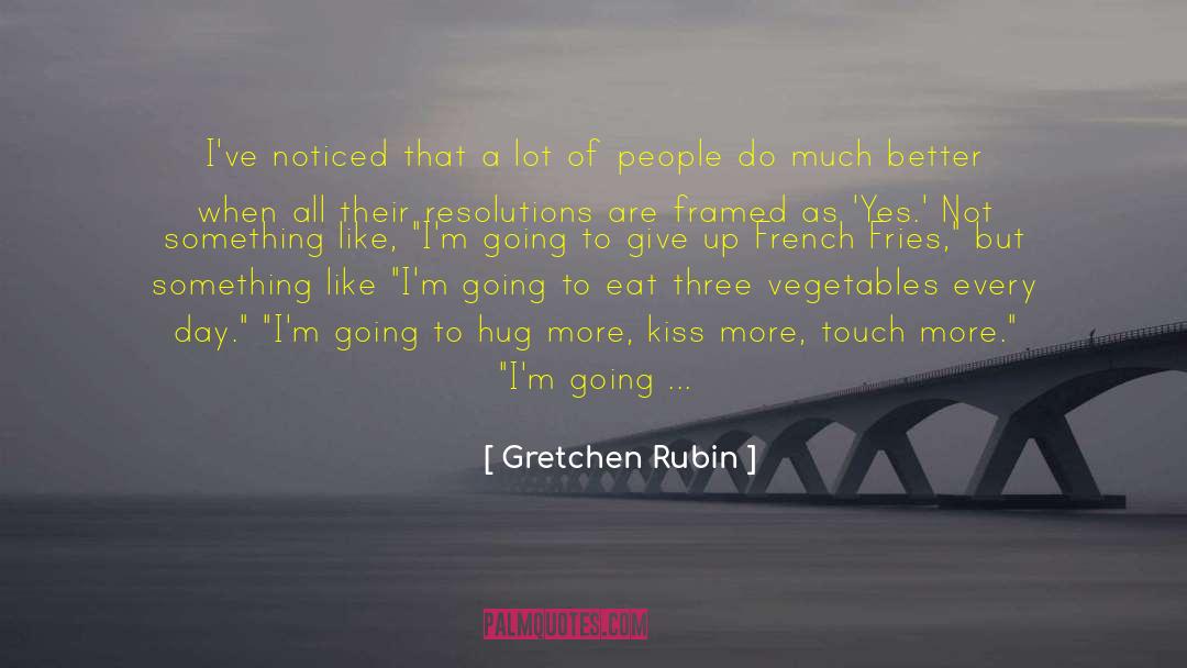 Right When You Feel Like Giving Up Is When quotes by Gretchen Rubin