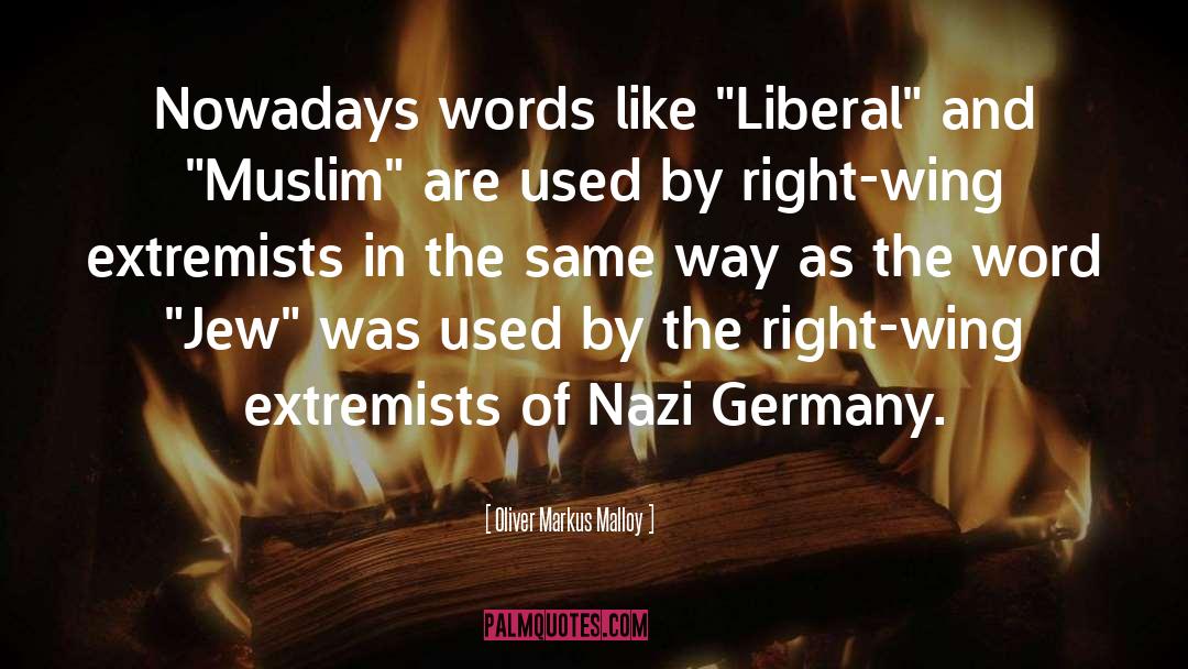 Right Wing quotes by Oliver Markus Malloy