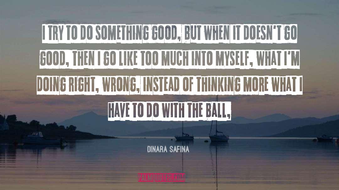 Right Wrong quotes by Dinara Safina