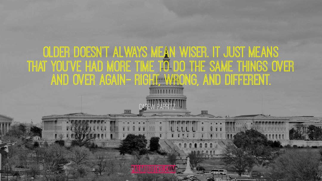 Right Wrong quotes by Carew Papritz