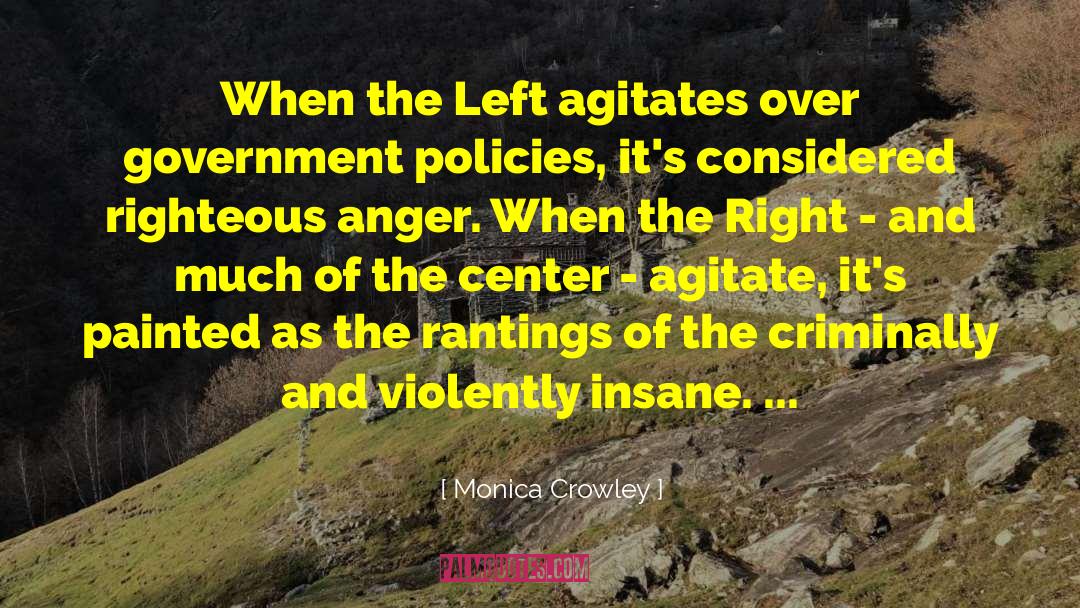 Righteous Anger quotes by Monica Crowley