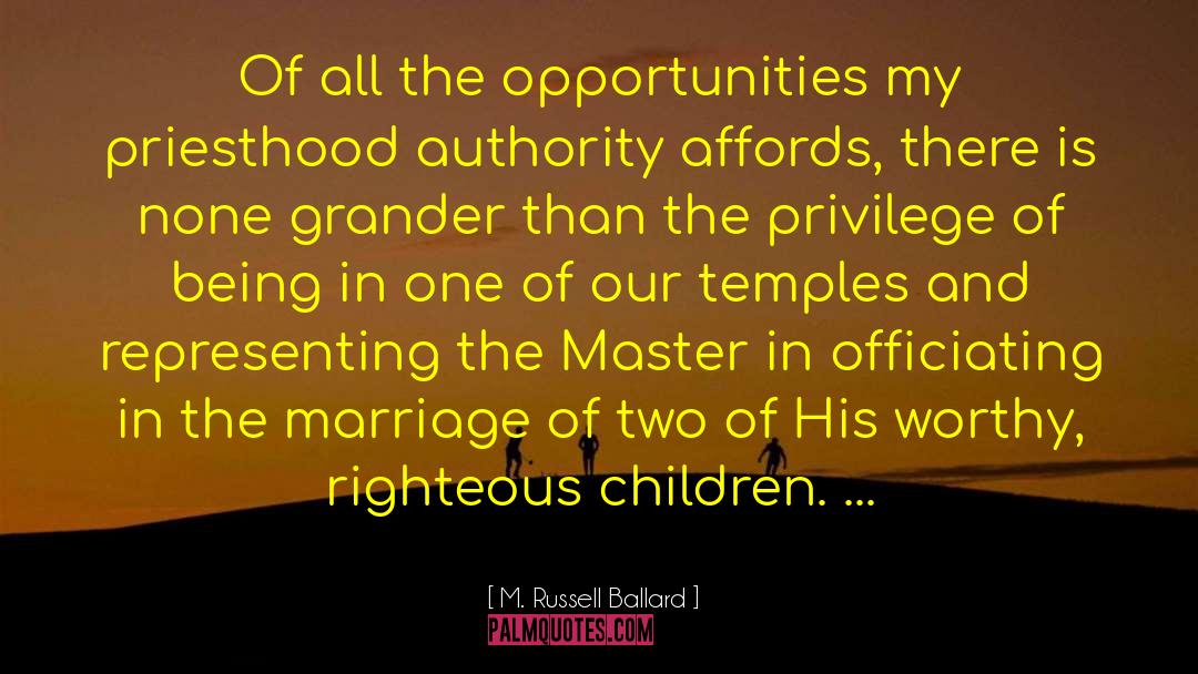 Righteous Children quotes by M. Russell Ballard