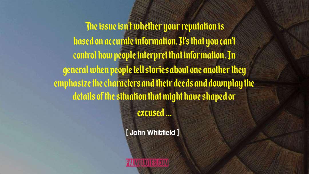 Righteous Deeds quotes by John Whitfield