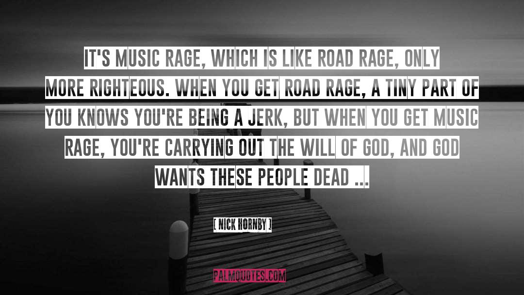 Righteous Deeds quotes by Nick Hornby