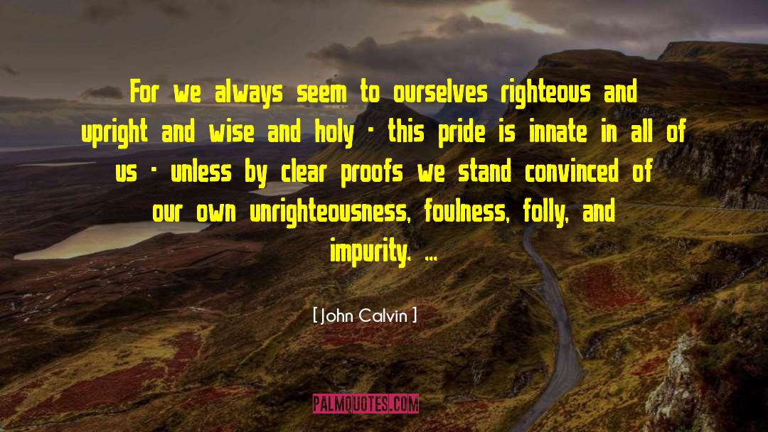 Righteous Gentile quotes by John Calvin