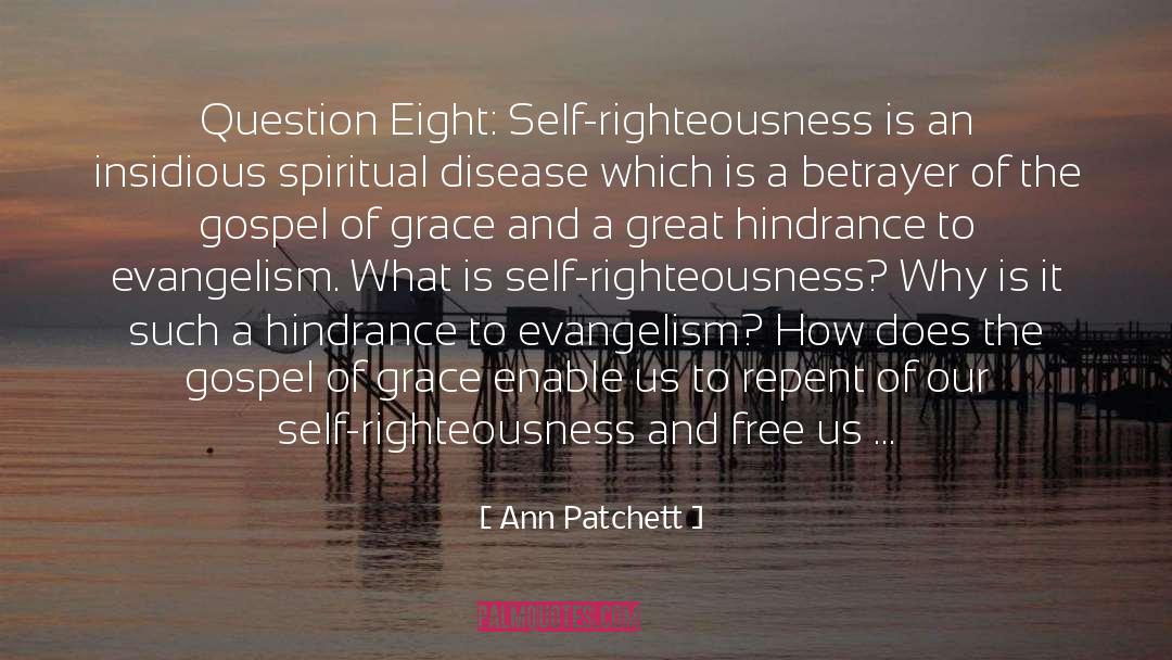 Righteous Indignation quotes by Ann Patchett