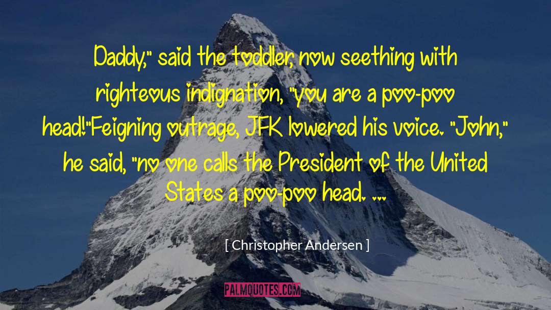 Righteous Indignation quotes by Christopher Andersen