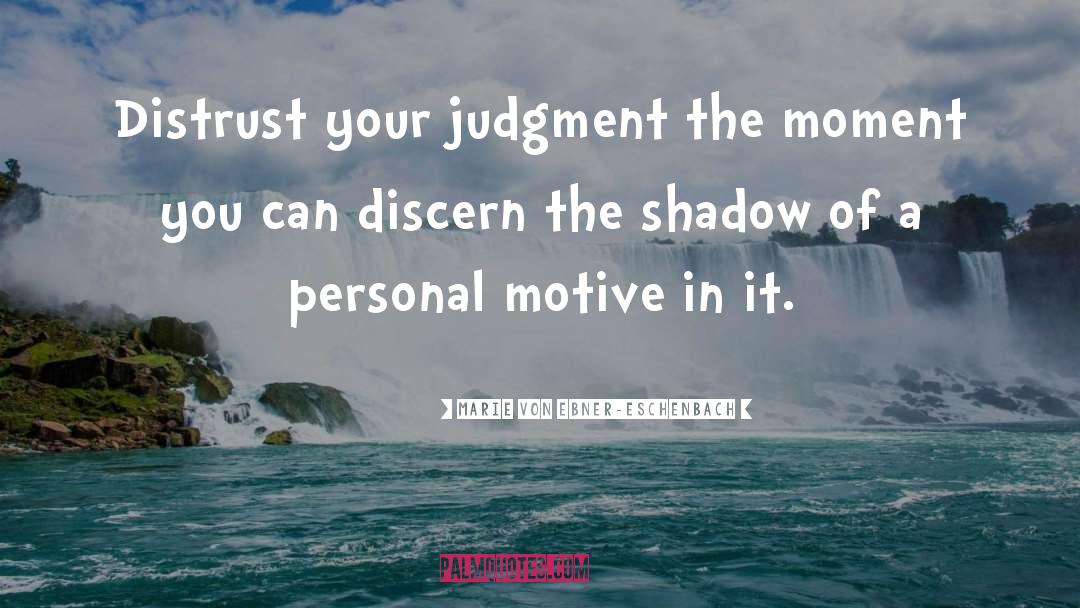 Righteous Judgment quotes by Marie Von Ebner-Eschenbach