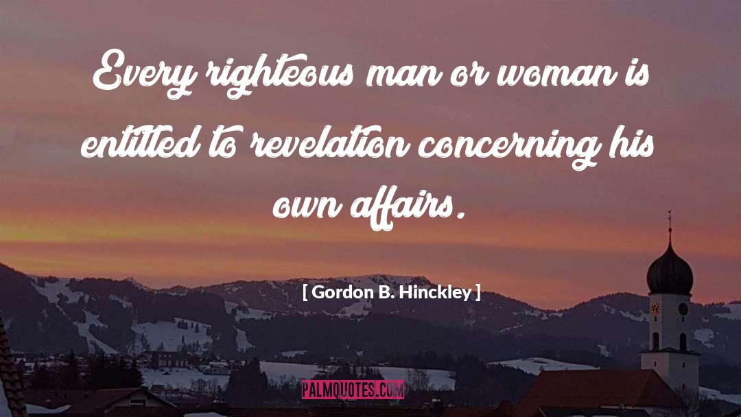 Righteous Man quotes by Gordon B. Hinckley