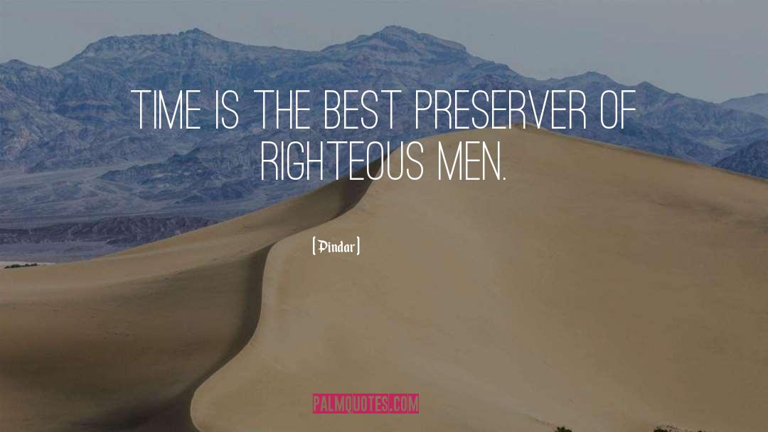 Righteous Men quotes by Pindar