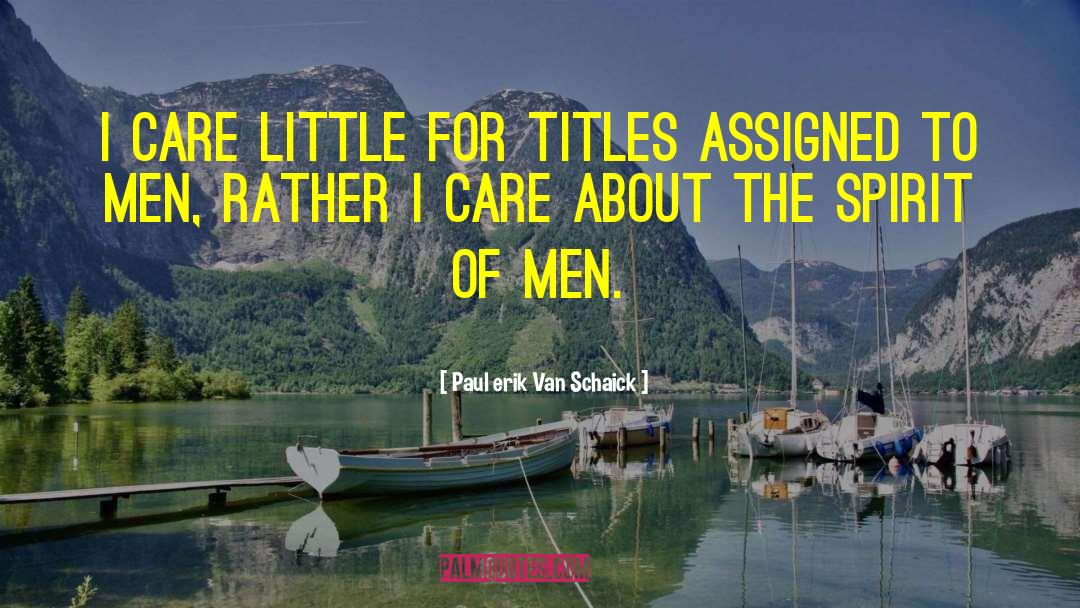 Righteous Men quotes by Paul Erik Van Schaick