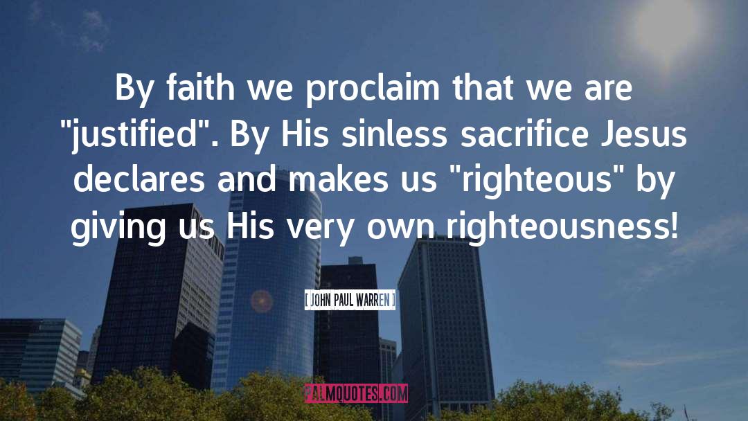 Righteous quotes by John Paul Warren