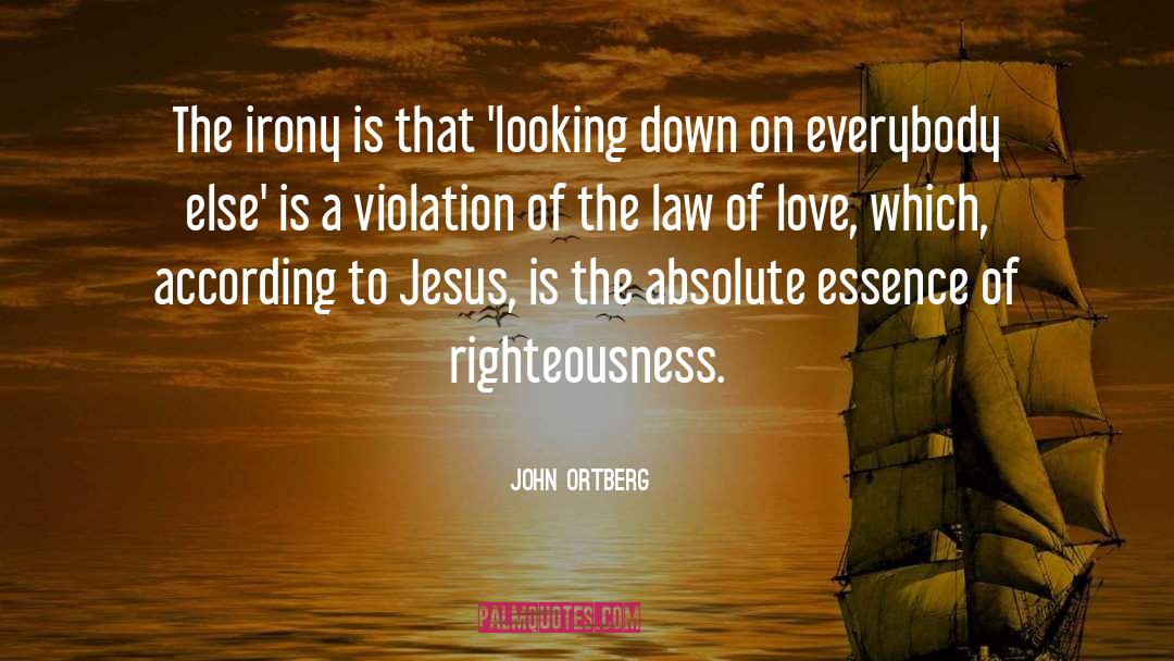 Righteousness quotes by John Ortberg