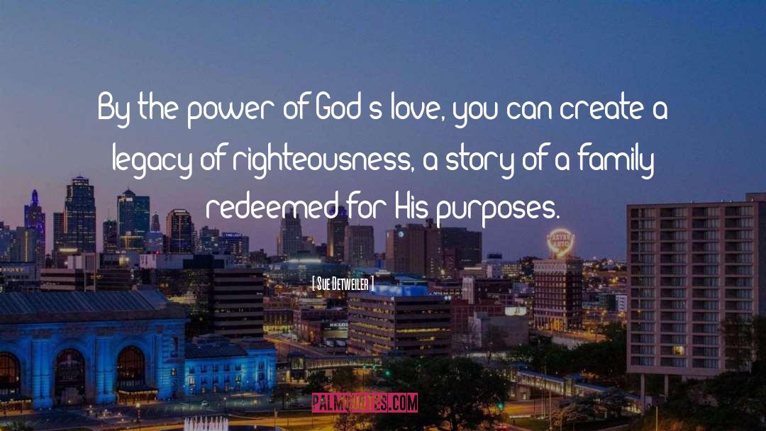 Righteousness quotes by Sue Detweiler