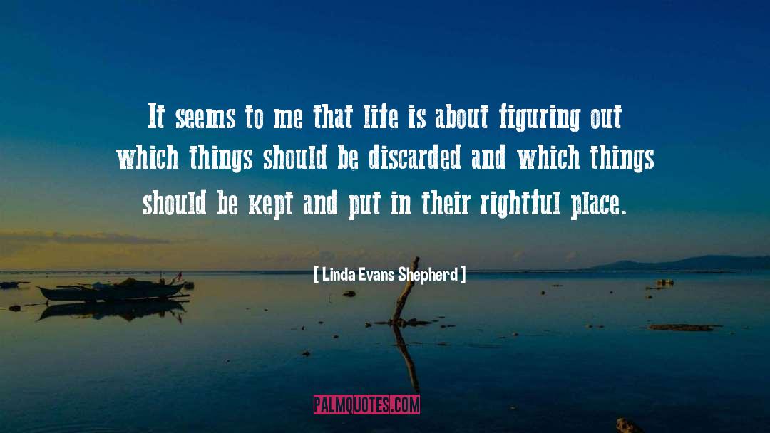 Rightful Place quotes by Linda Evans Shepherd