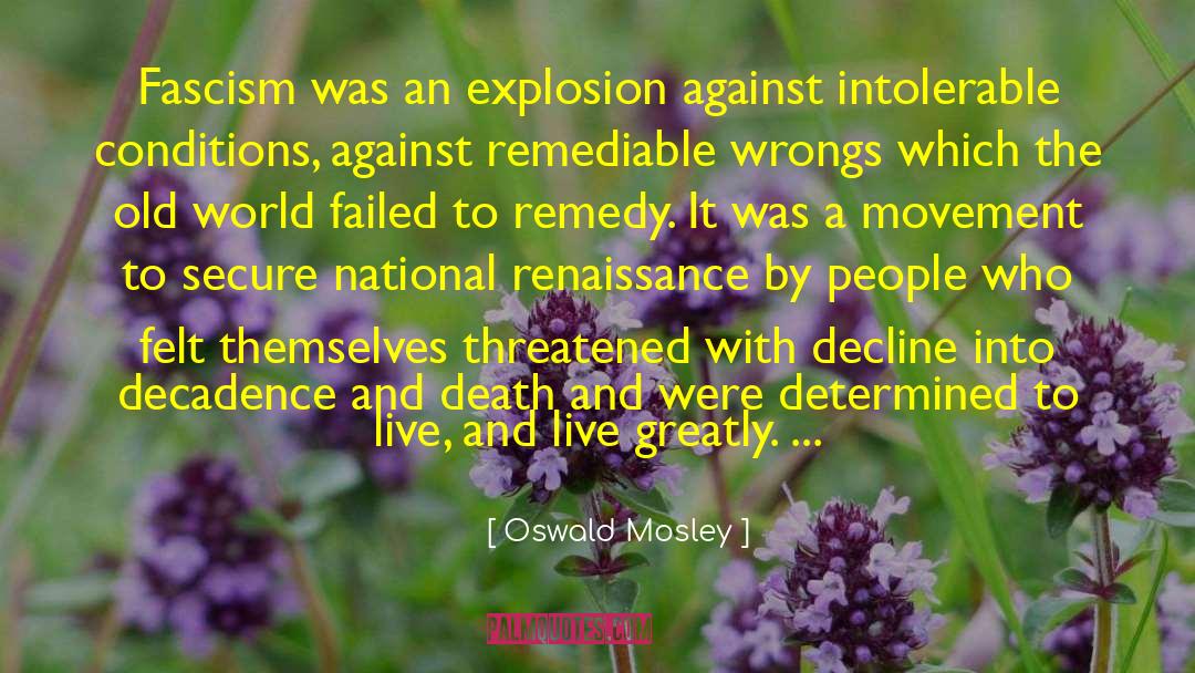 Righting Wrongs quotes by Oswald Mosley