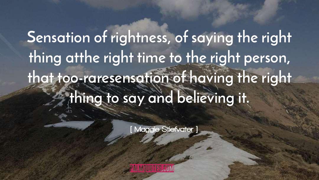 Rightness quotes by Maggie Stiefvater