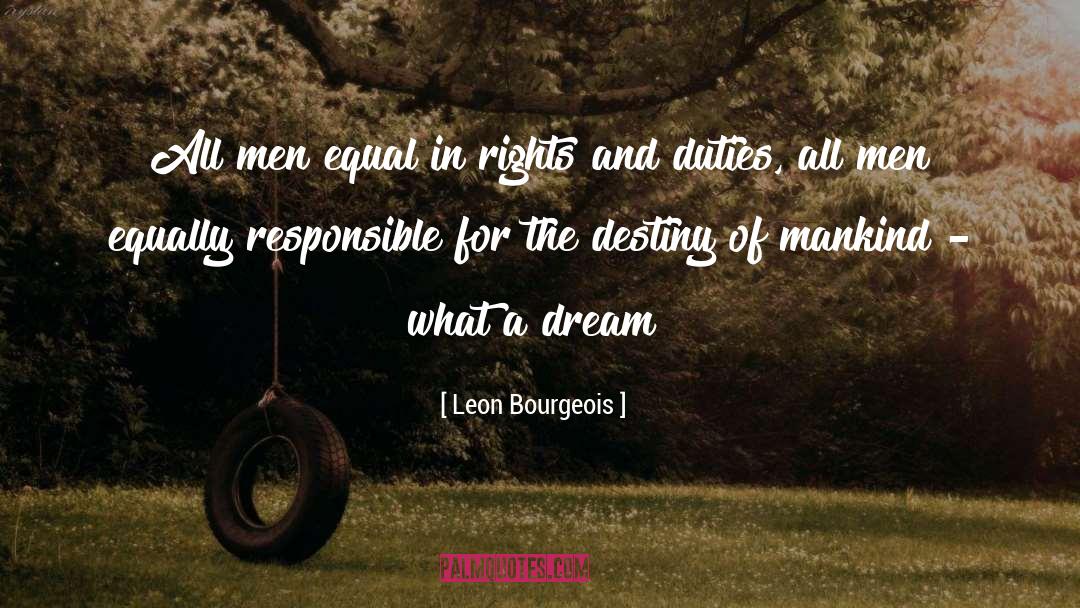 Rights And Duties quotes by Leon Bourgeois