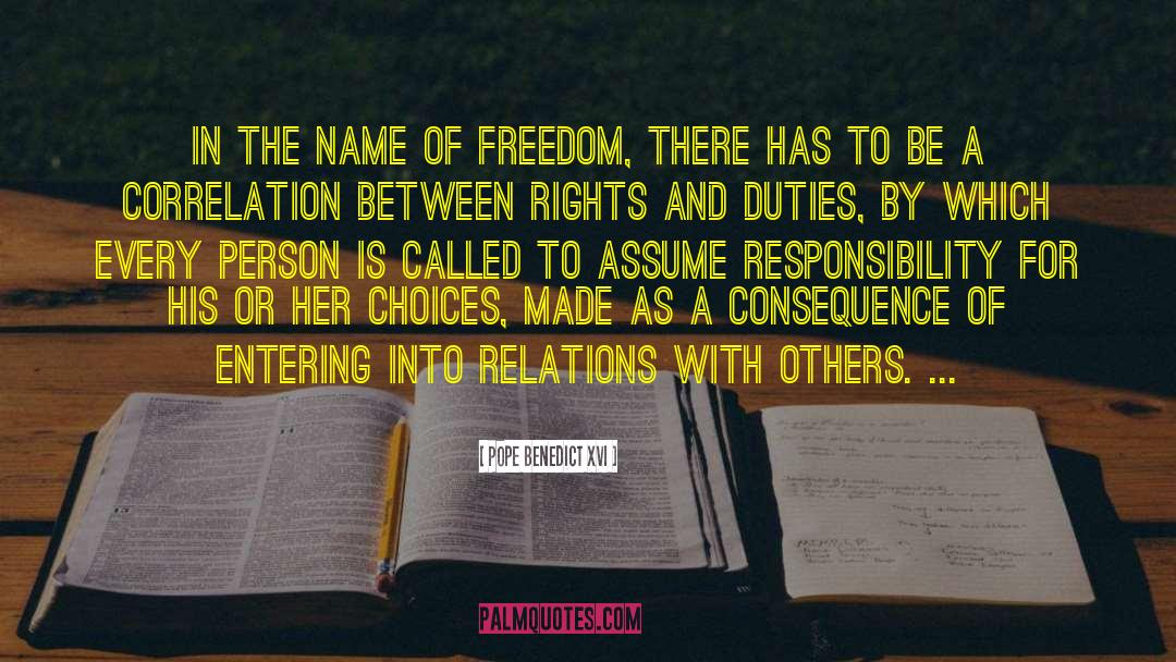 Rights And Duties quotes by Pope Benedict XVI