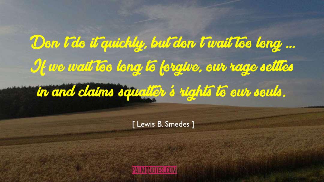 Rights And Freedoms quotes by Lewis B. Smedes