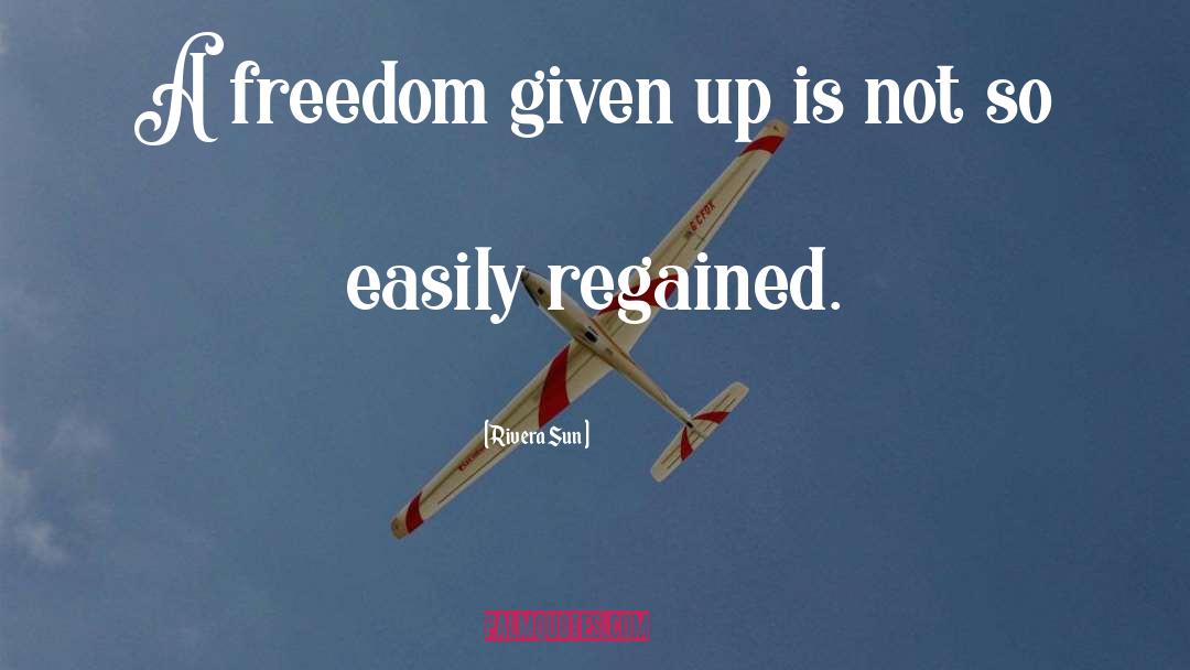 Rights Freedom quotes by Rivera Sun