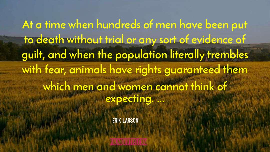 Rights Of Animals quotes by Erik Larson