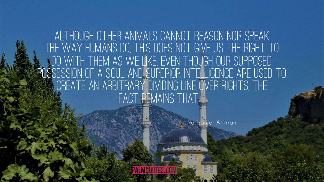 Rights Of Animals quotes by Nathaniel Altman