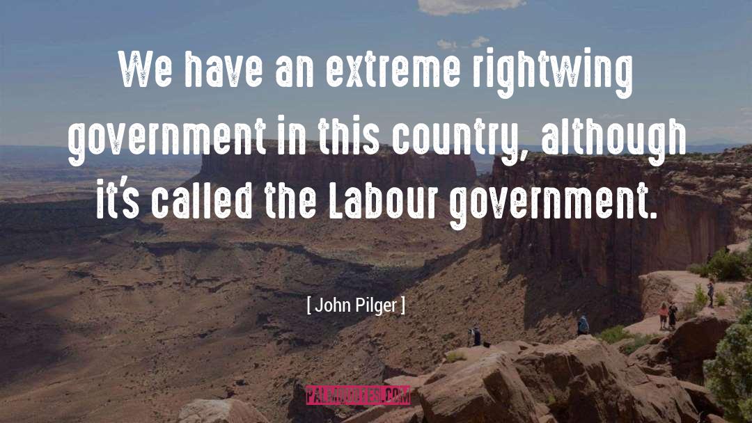 Rightwing quotes by John Pilger
