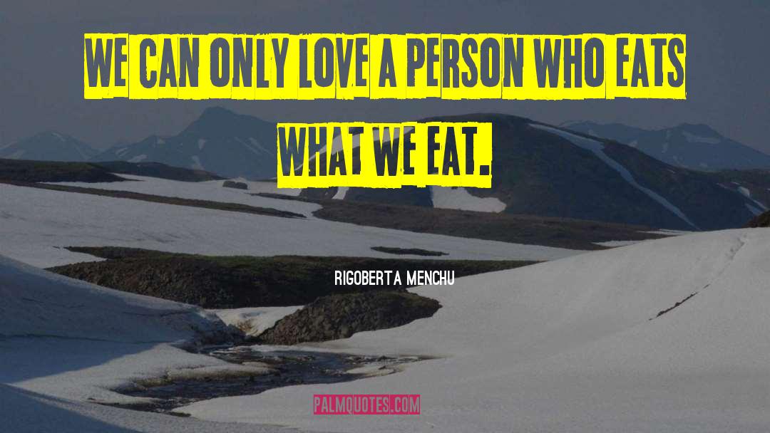 Rigoberta Menchu quotes by Rigoberta Menchu