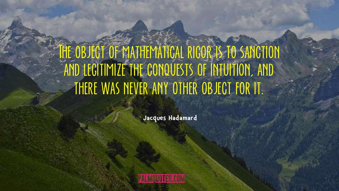 Rigor Mortis quotes by Jacques Hadamard