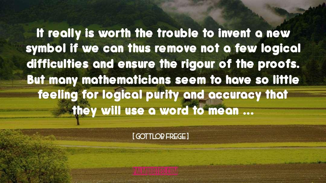 Rigour quotes by Gottlob Frege