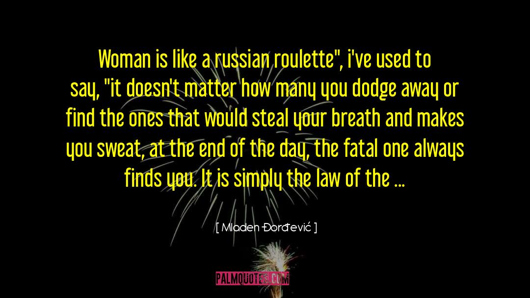 Rihanna Russian Roulette quotes by Mladen Đorđević