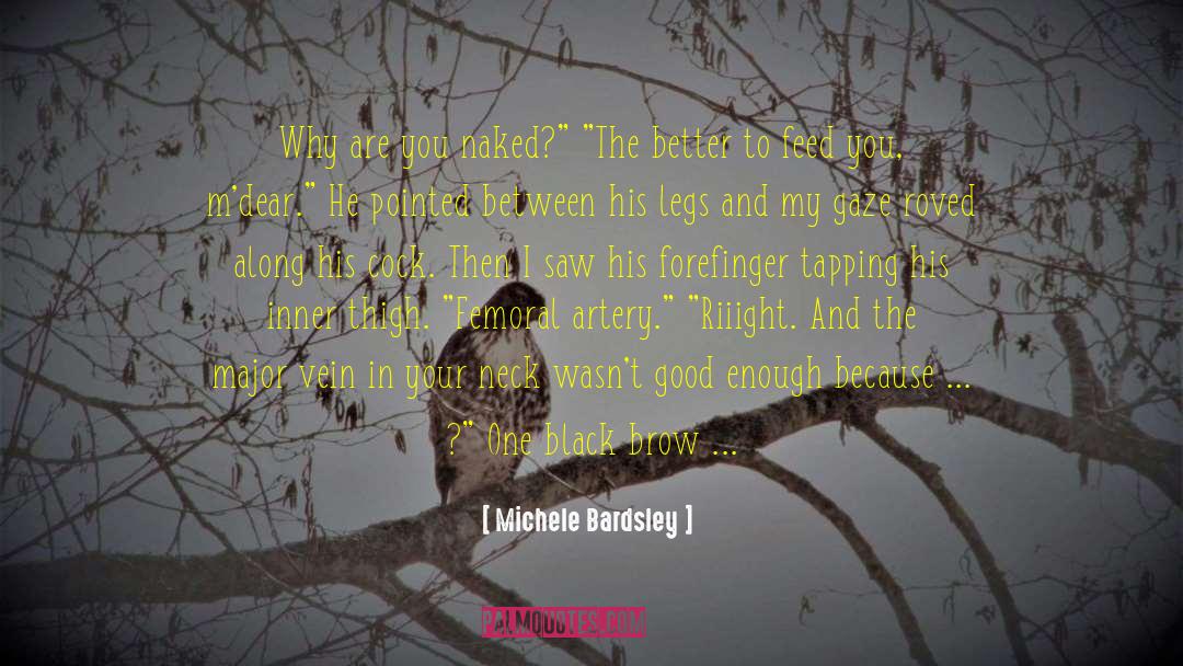 Riiight quotes by Michele Bardsley