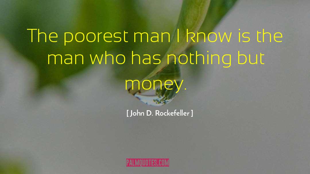 Rijke Man quotes by John D. Rockefeller